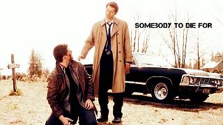 Supernatural || Somebody to die for